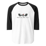 Match My Fly-3/4 Sleeve Baseball Tee