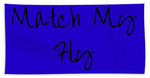 Match My Fly  -Blue/Black Beach Towel